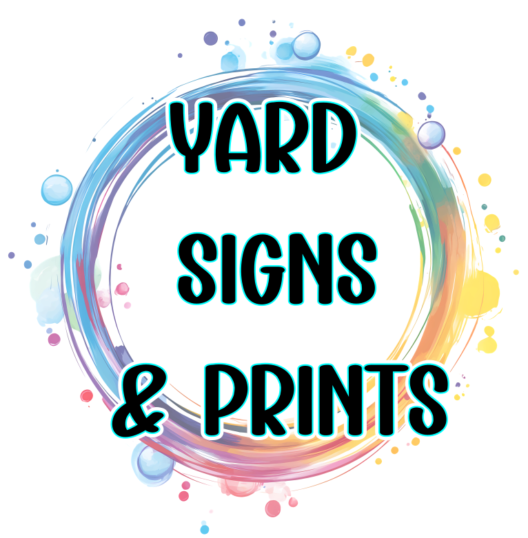 Yard Signs and Prints